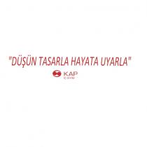 düşün tasarla hayata uyarla kap iç giyim