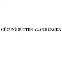gücünü sütten alan burger