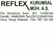 reflex kurumsal müh.a.ş.öz anadolu san. sit. 1459*48 ivedik ankara tel:0312 394 01 04 ulus vergi dairesi: 7341675269