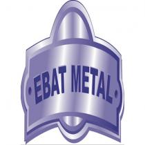 ebat metal