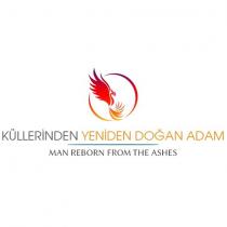küllerinden yeniden doğan adam man reborn from the ashes
