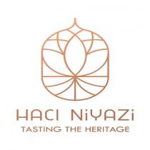 hacı niyazi tasting the heritage