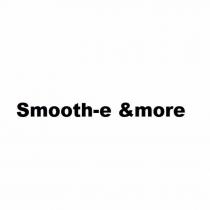 smooth-e &more