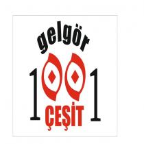 gelgör 1001 çeşit