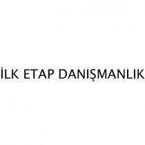 ilk etap danışmanlık