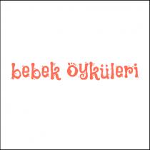bebek öyküleri