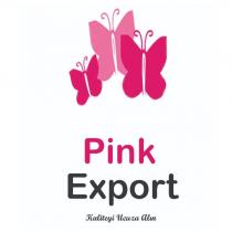 pink export kaliteyi ucuza alın