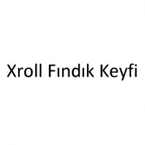 xroll fındık keyfi