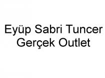 eyüp sabri tuncer gerçek outlet