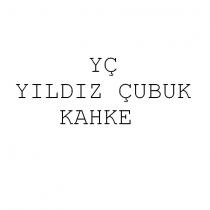 yç yıldız çubuk kahke