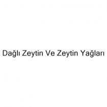 dağlı zeytin ve zeytin yağları