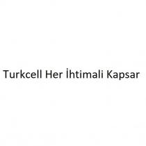 turkcell her ihtimali kapsar