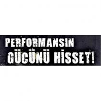 performansın gücünü hisset!