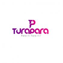 p turapara para mı tura mı ?
