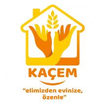 kaçem ''elimizden evinize, özenle''