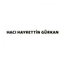 hacı hayrettin gürkan