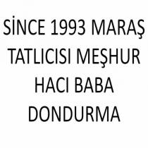 since 1993 maraş tatlıcısı meşhur hacı baba dondurma