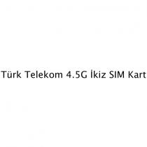 türk telekom 4.5g ikiz sim kart