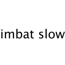 imbat slow