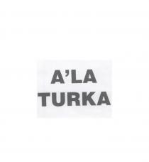 a'la turka