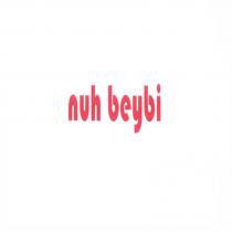 nuh beybi
