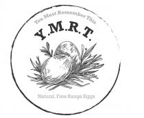 y.m.r.t. you must remember this natural free range eggs