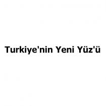 turkiye'nin yeni yüz'ü