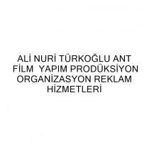 ali nuri türkoğlu ant film yapım prodüksiyon organizasyon reklam hizmetleri