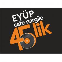 eyüp cafe nargile 45lik