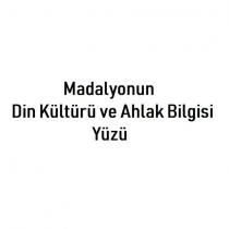 madalyonun din kültürü ve ahlak bilgisi yüzü