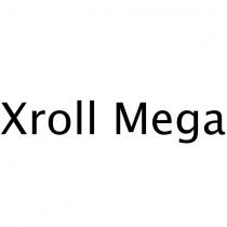 xroll mega