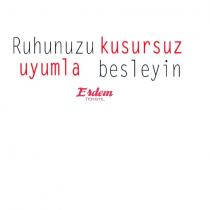 ruhunuzu kusursuz uyumla besleyin erdem tekstil
