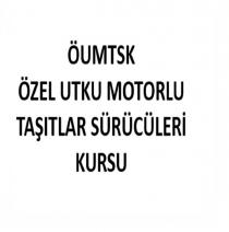 öumtsk özel utku motorlu taşıt sürücüleri kursu