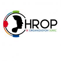 hrop ik organizasyon süreç