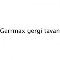 gerrmax gergi tavan