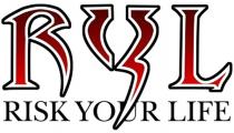 ryl risk your life