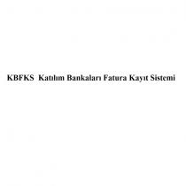 kbfks katılım bankaları fatura kayıt sistemi