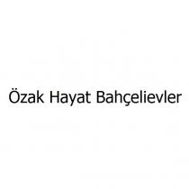 özak hayat bahçelievler