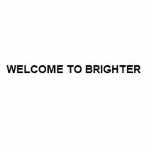 welcome to brighter
