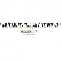 kalitenin her yere ışık tuttuğu yer demiralp aydınlatma