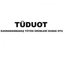 tüduot kahramanmaraş tütün ürünleri dudak otu