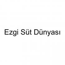 ezgi süt dünyası