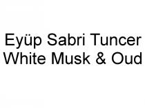 eyüp sabri tuncer white musk & oud
