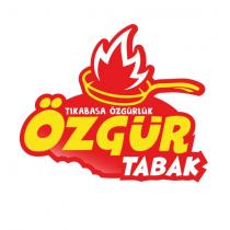 özgür tabak tıkabasa özgürlük
