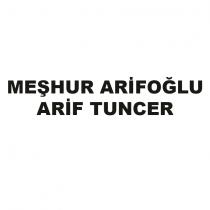 meşhur arifoğlu arif tuncer