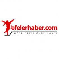 efelerhaber.com sözde değil özde haber