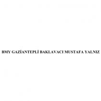 bmy gaziantepli baklavacı mustafa yalnız