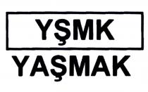 yşmk yaşmak