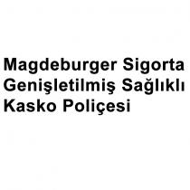 magdeburger sigorta genişletilmiş sağlıklı kasko poliçesi