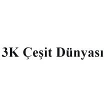 3k çeşit dünyası